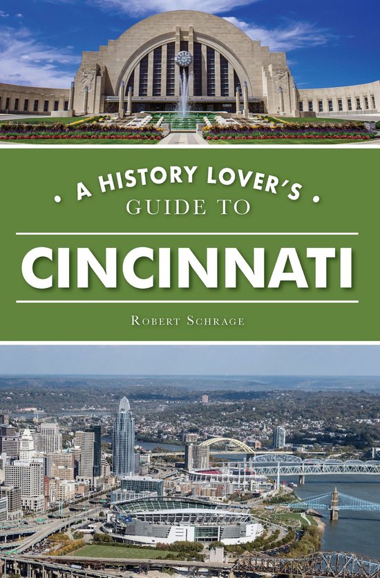 History & Guide - History Lover's Guide to Cincinnati, A - cover