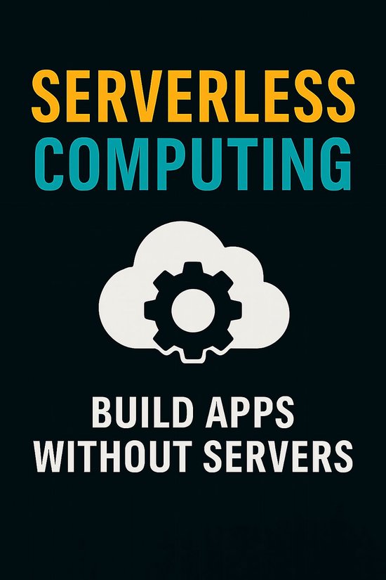Serverless Computing: Build Apps Without Servers (ebook), Vanita Borkar ...