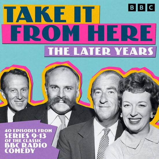 Take It From Here2- Take It From Here: The Later Years - cover