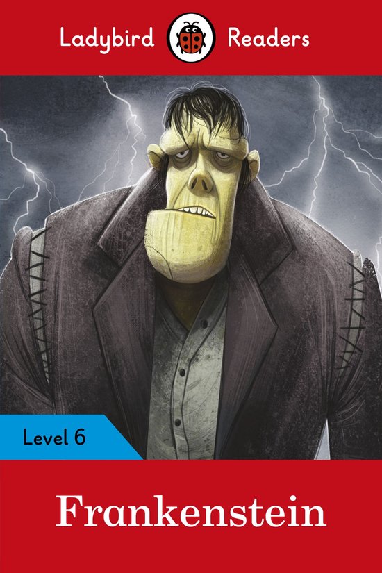 Ladybird Readers 6 - Ladybird Readers Level 6 - Frankenstein (ELT Graded Reader)