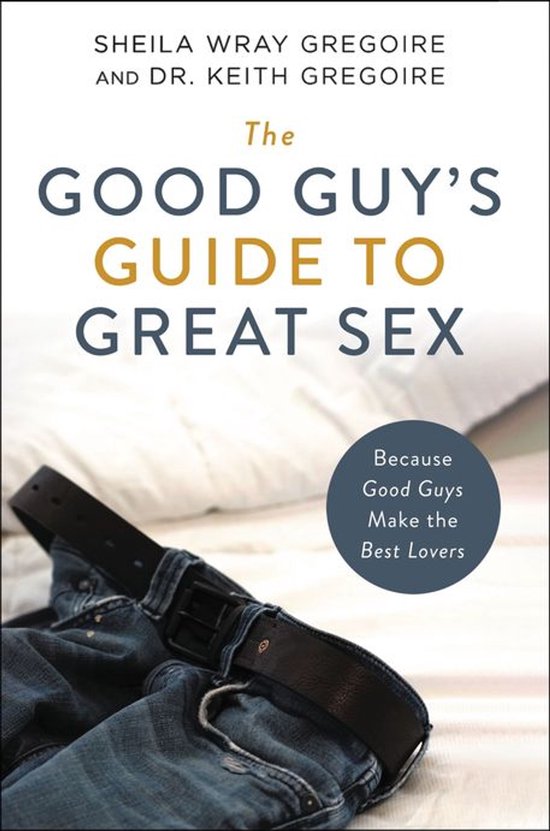 The Good Guy's Guide to Great Sex - cover