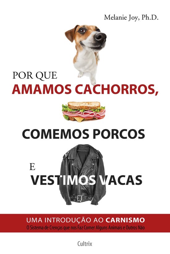 Por que amamos cachorros, comemos porcos e vestimos vacas - cover