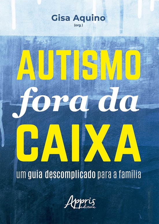 Autismo Fora da Caixa: Um Guia Descomplicado para a Família - cover