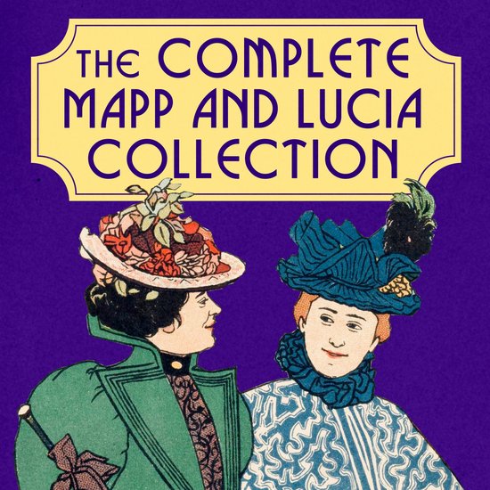 The Complete Mapp and Lucia Collection: Books 1-6 - cover