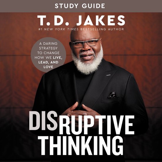 Studiegids Disruptive Thinking van T.D. Jakes, met een foto van de auteur in een zwart colbert voor een houten achtergrond.