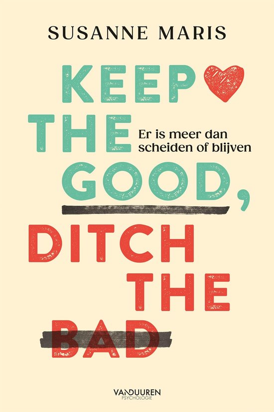 Keep the good, ditch the bad - cover