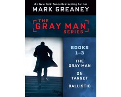 Gray Man - Mark Greaney's Gray Man Series: Books 1-3