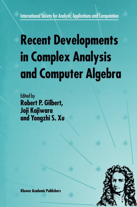 Recent Developments in Complex Analysis and Computer Algebra - cover