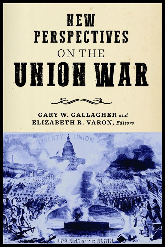 The North's Civil War- New Perspectives on the Union War - cover