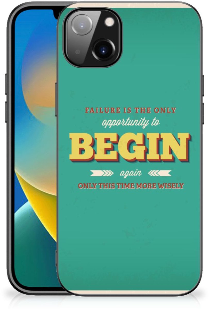iPhone 14 Plus Telefoon Hoesje met tekst Quote Begin