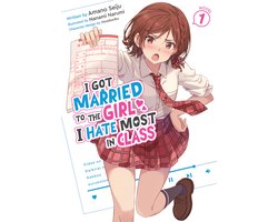 I Got Married to the Girl I Hate Most in Class (Light Novel)- I Got Married to the Girl I Hate Most in Class (Light Novel) Vol. 1