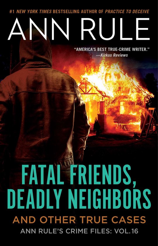 Ann Rule's Crime Files - Fatal Friends, Deadly Neighbors - cover