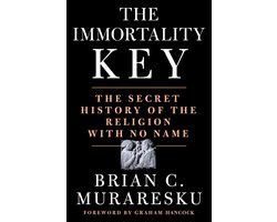 Omslag van Immortality Key, The The Secret History of the Religion with No Name