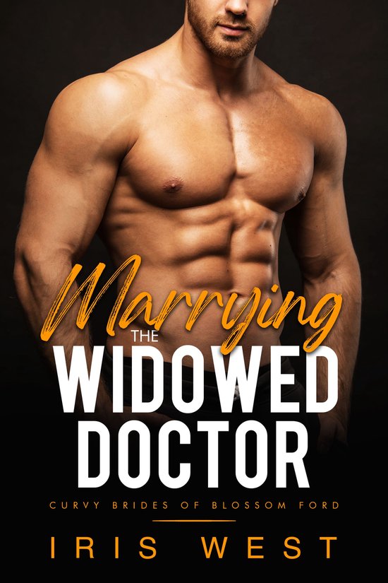 Mollige Bruiden van Blossom Ford 5 - Marrying The Widowed Doctor (Nederlands)