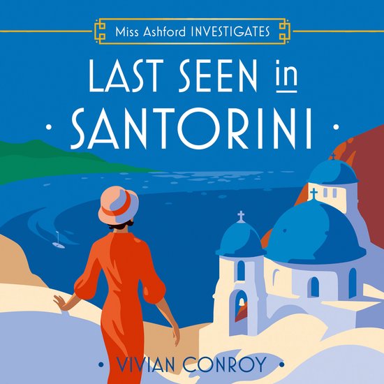 Miss Ashford Investigates- Last Seen in Santorini - cover