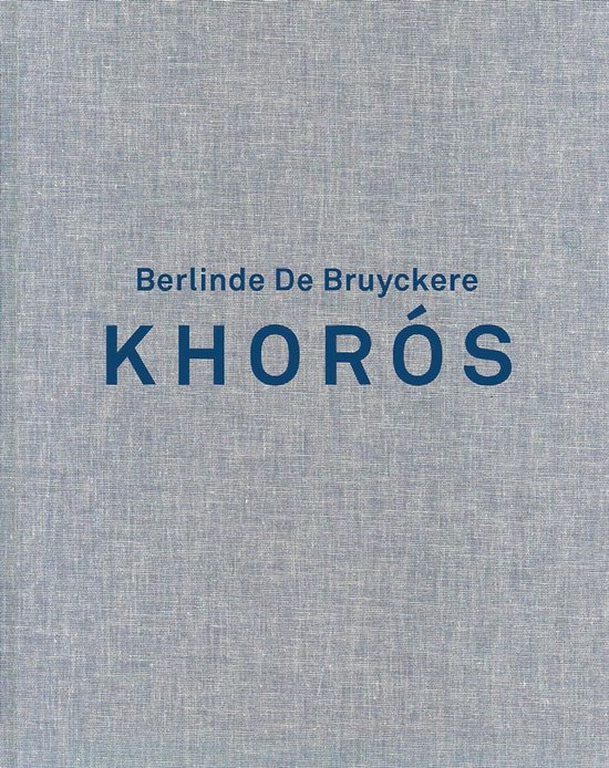 Berlinde de Bruyckere. Khoros