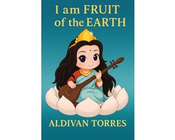 I am Fruit of the Earth