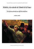 Annales littéraires - Michelet, à la recherche de l'identité de la France