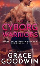 Interstellar Brides® Program: The Colony 8 - Her Cyborg Warriors