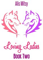 Loving Ladies: Book Two