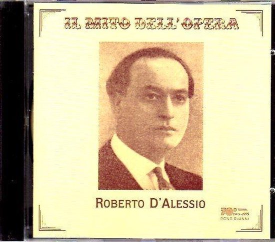Il Mito Dell Opera: Roberto D Alessio - Roberto D Alessio, Roberto D'  Alessio | CD... | bol.com