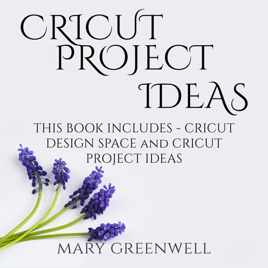 Cricut Project Ideas: This Book Includes - Cricut Design Spa ... - cover