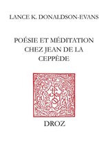 Travaux d'humanisme et Renaissance - Poésie et méditation chez Jean de La Ceppède