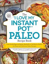 "I Love My" Cookbook Series - The "I Love My Instant Pot®" Paleo Recipe Book