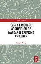 Early Language Acquisition of Mandarin-Speaking Children