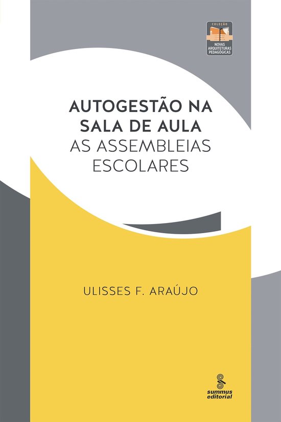 Novas Arquiteturas Pedagógicas - Autogestão na sala de aul ... - cover