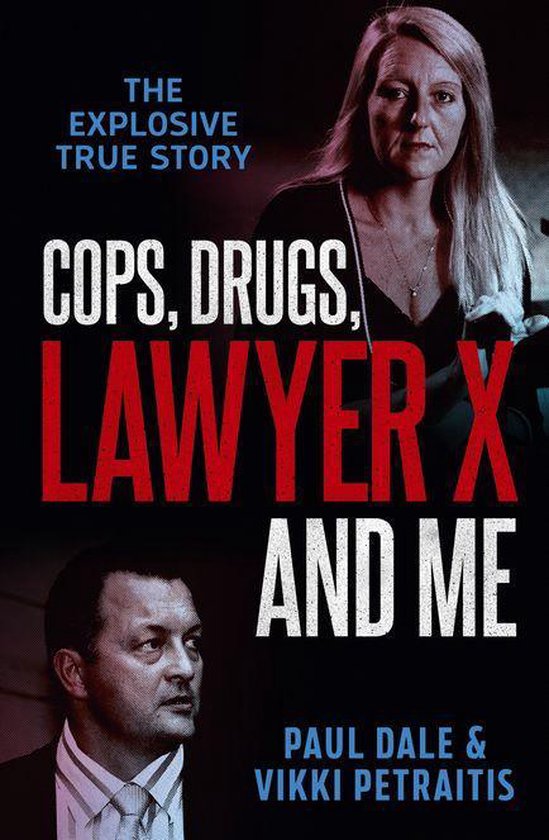 Cops, Drugs, Lawyer X and Me - cover