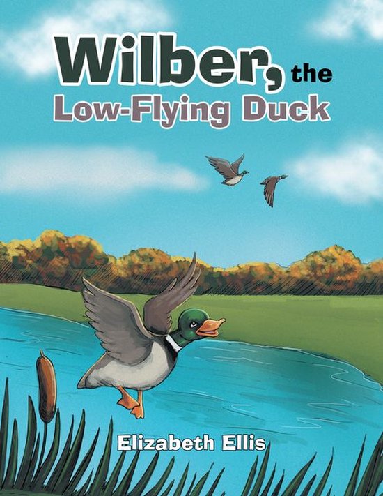 Wilber, the Low-Flying Duck - cover