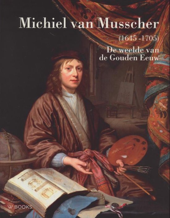 Cover van het boek 'Michiel Van Musscher (1645-1705)' van Robert E. Gerhardt