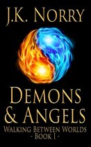 Walking Between Worlds 1 - Demons & Angels