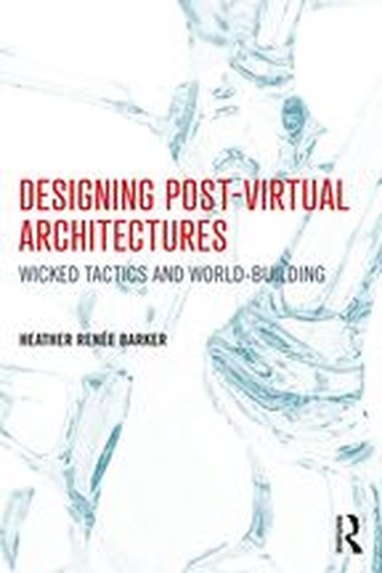 Designing Post-Virtual Architectures - cover