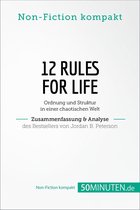 Non-Fiction kompakt - 12 Rules For Life. Zusammenfassung & Analyse des Bestsellers von Jordan B. Peterson