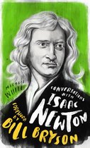 Conversations with Isaac Newton