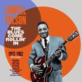 The Blues Come Rollin In 1952-1962 Recordings