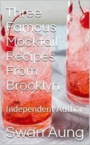 Three Famous Mocktail Recipes From Brooklyn