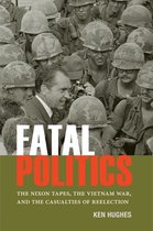 Miller Center Studies on the Presidency - Fatal Politics