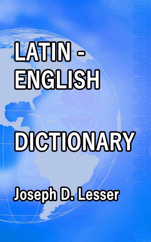 Latin / English Dictionary (ebook), Joseph D. Lesser 9783965085084