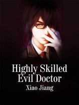 Volume 1 1 - Highly Skilled Evil Doctor