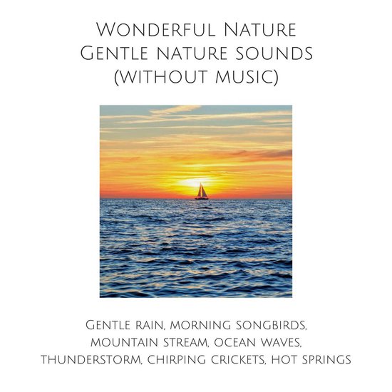 Wonderful Nature: Gentle nature sounds (without music) - cover