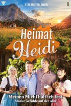 Heimat-Heidi 9 - Meinen Michl halt ich fest