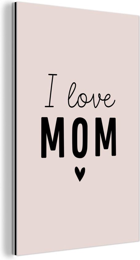 Quotes - I love mom - Spreuken - Mama