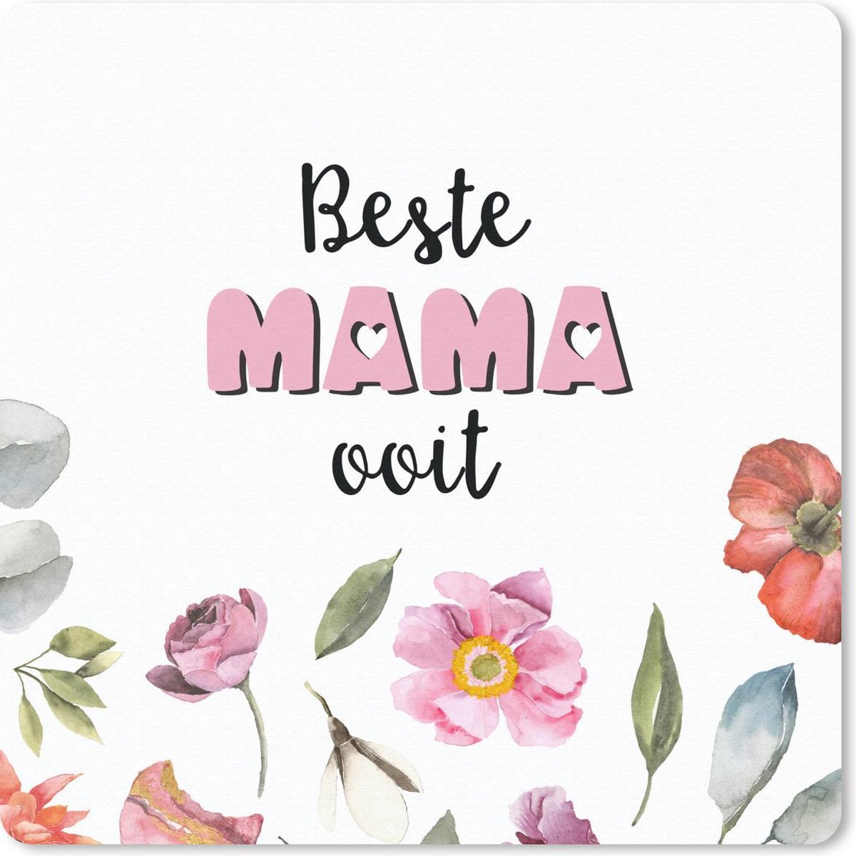 Muismat 20x20 cm - Mousepad Beste mama ooit - Quotes - Spreuken - Mama - Muismatten