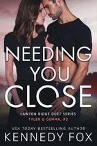 Lawton Ridge Duet Series 2 - Needing You Close