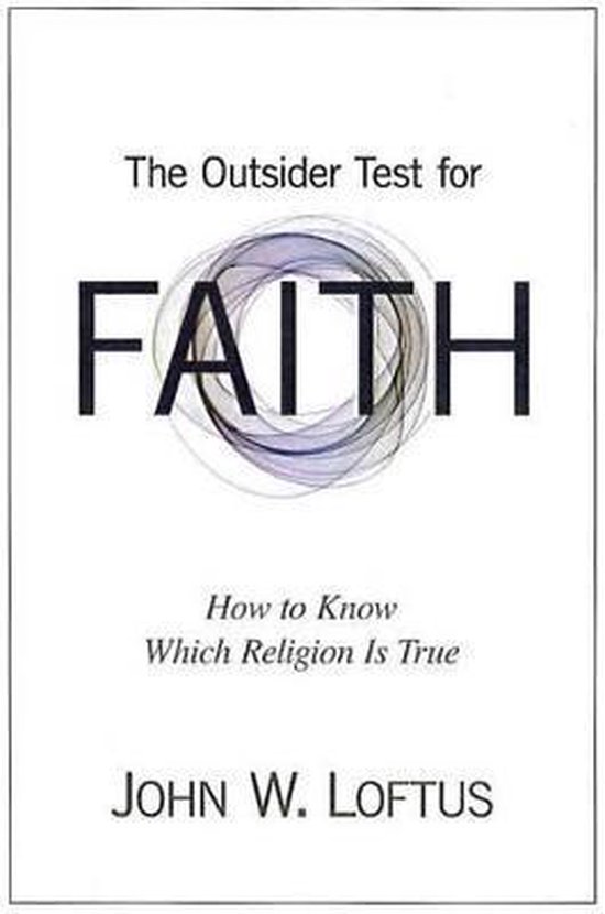 The Outsider Test for Faith, John W. Loftus 9781616147372 Boeken