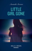 A Procedural Crime Story 1 - Little Girl Gone (A Procedural Crime Story, Book 1) (Mills & Boon Heroes)