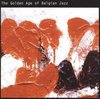 Various Artists - Golden Age Of Belgian Jazz, vol. 1 (CD)